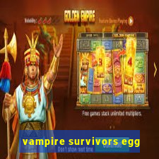 vampire survivors egg